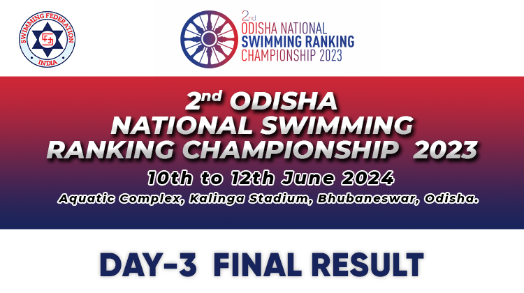 2nd Odisha National Swimming Ranking Championship 2023 - Day 3 Final Result